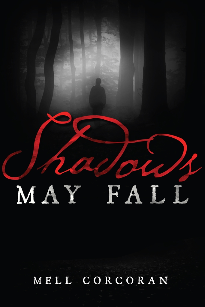 Shadows May Fall by Corcoran, Mell;