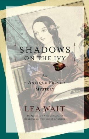 Shadows on the Ivy (2004) by Lea Wait