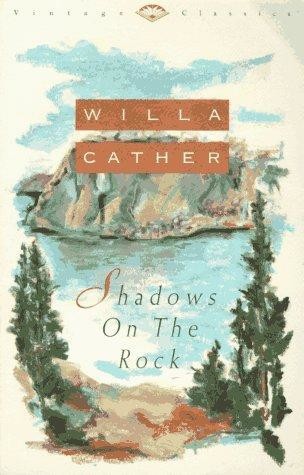 Shadows on the Rock by Willa Cather