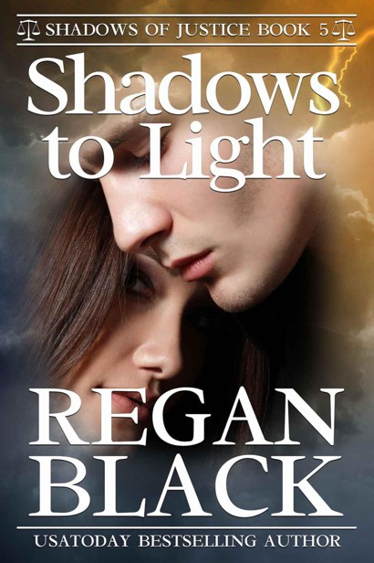 Shadows to Light (Shadows of Justice 5) by Black, Regan