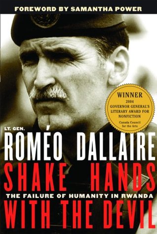 Shake Hands with the Devil: The Failure of Humanity in Rwanda (2004) by Roméo Dallaire