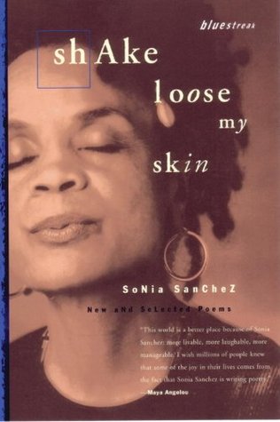 Shake Loose My Skin: New and Selected Poems (2000)