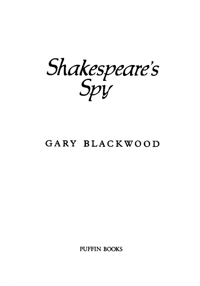 Shakespeare's Spy (2005) by Gary Blackwood