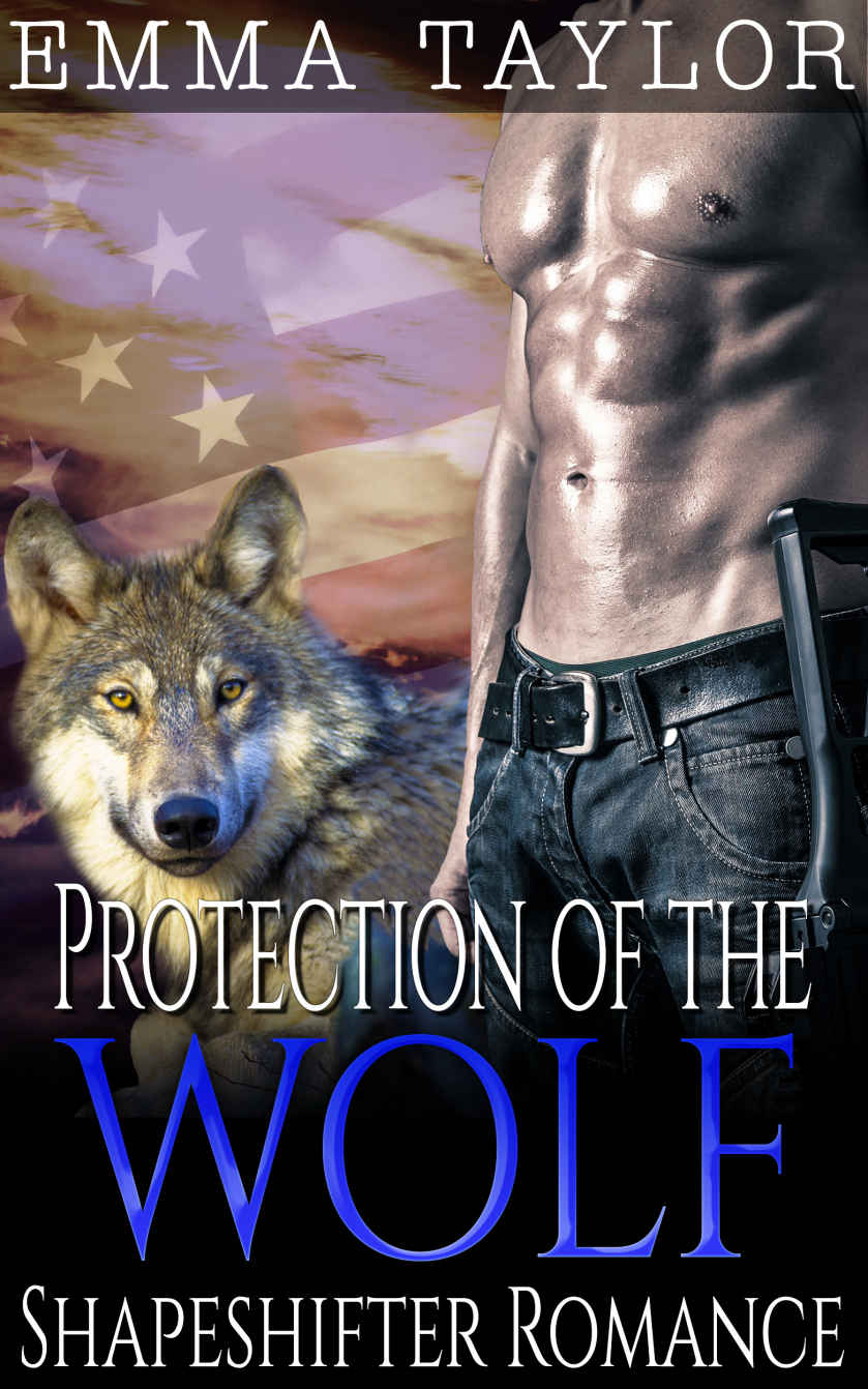 SHAPESHIFTER ROMANCE: Protection of the Wolf (Paranormal Shifter Army Navy Seal Protector Alpha Wolf Romance) (Fantasy Military Action Adventure Urban Werewolf Romance Short Stories)