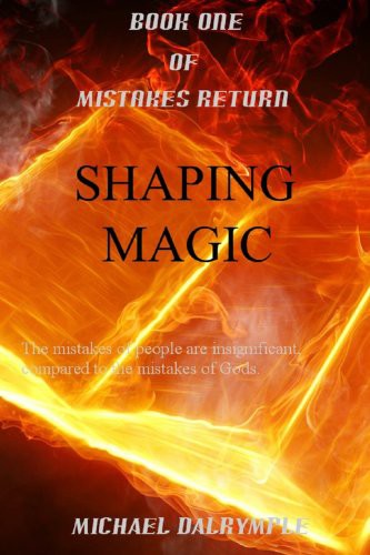 Shaping Magic by Michael Dalrymple