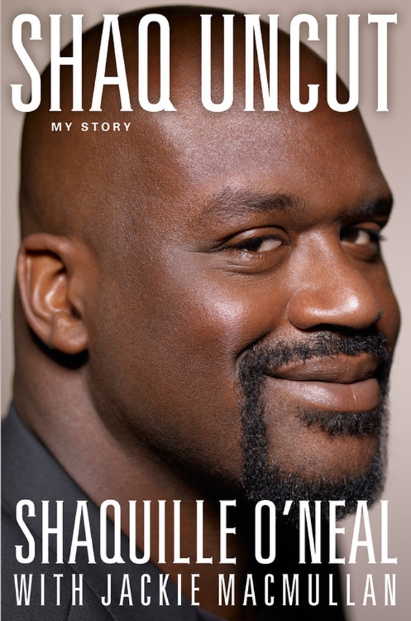 Shaq Uncut: My Story (2011) by Shaquille O'Neal