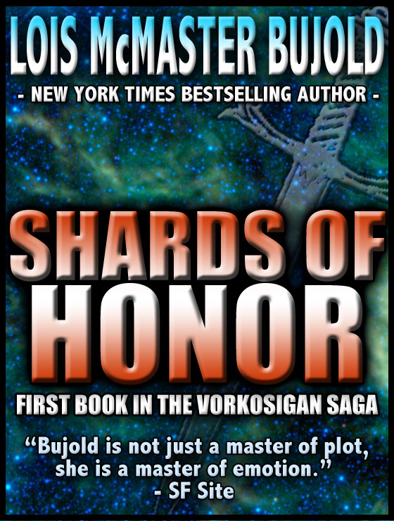 Shards of Honor (Vorkosigan Saga) (2013) by Lois McMaster Bujold