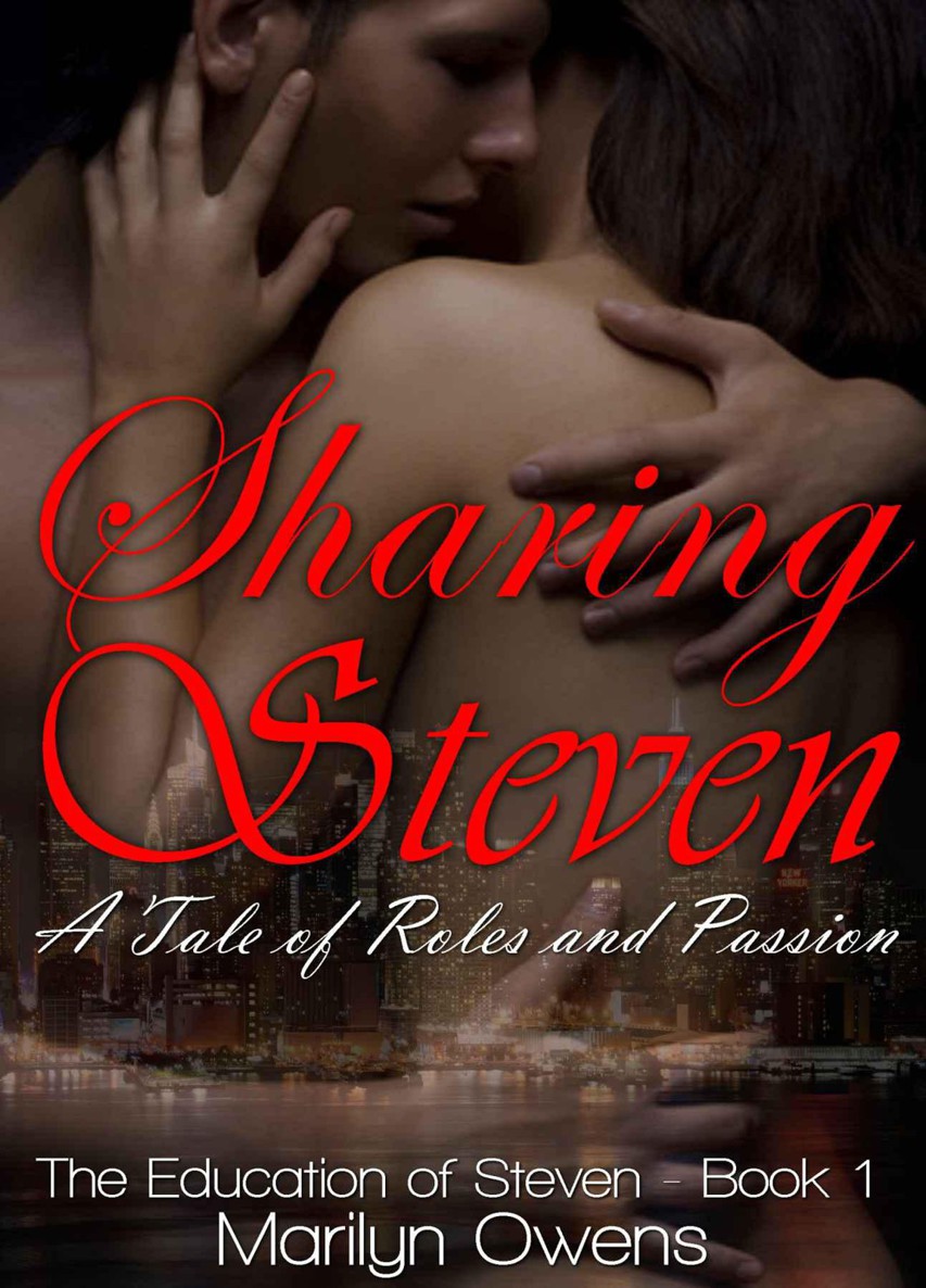 Sharing Steven - A Tale of Roles and Passion (The Education of Steven - Book 1) by Owens, Marilyn