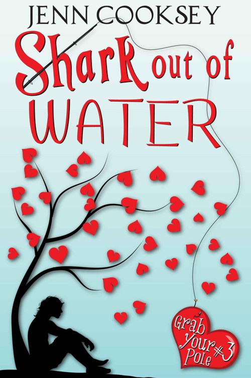 Shark Out of Water (Grab Your Pole, #3) by Cooksey, Jenn