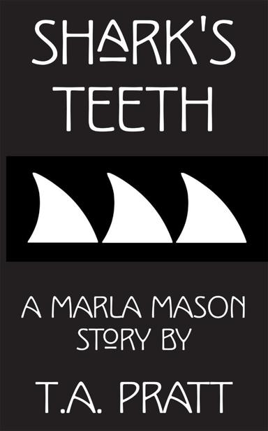 Shark's Teeth (Marla Mason) by Pratt, T.A.