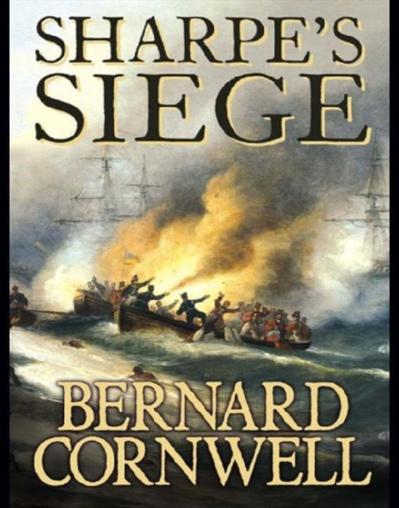 Sharpe 18 - Sharpe's Siege by Bernard Cornwell