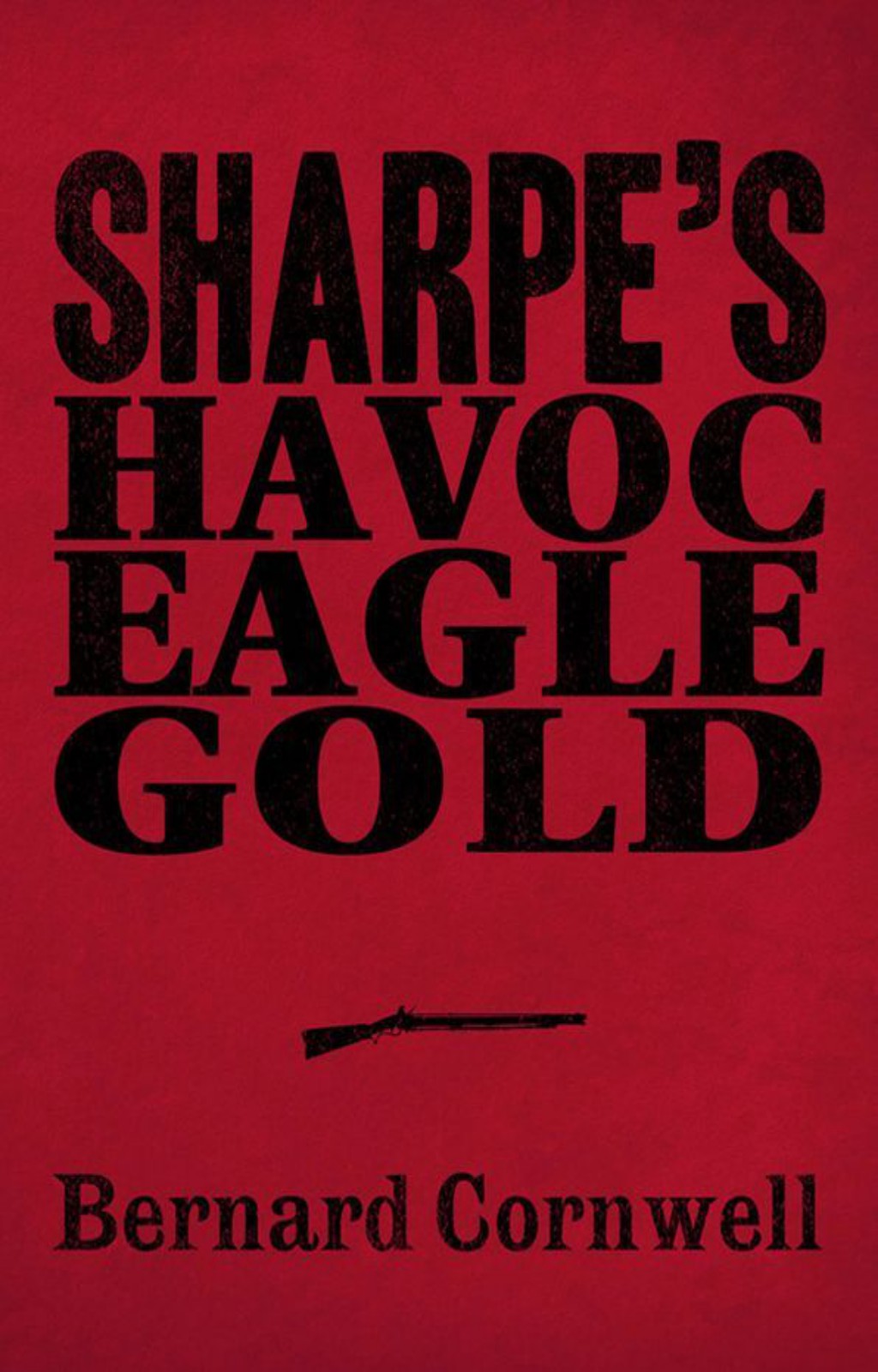 Sharpe 3-Book Collection 2: Sharpe’s Havoc, Sharpe’s Eagle, Sharpe’s Gold by Bernard Cornwell