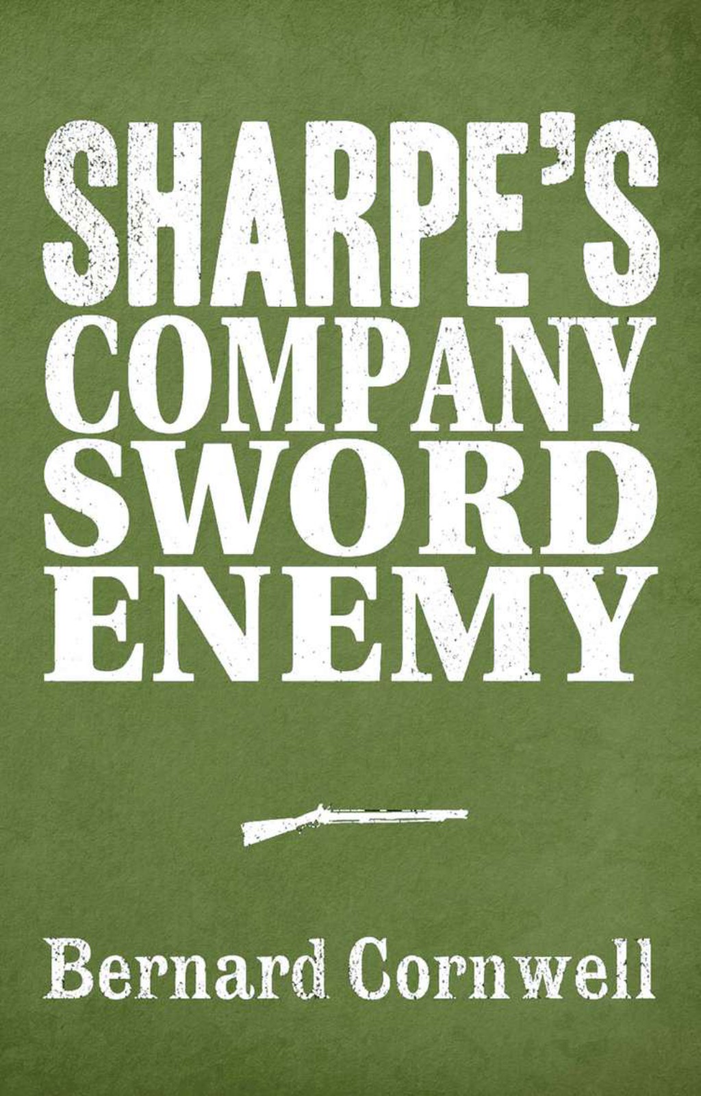 Sharpe 3-Book Collection 5: Sharpe's Company, Sharpe's Sword, Sharpe's Enemy by Bernard Cornwell
