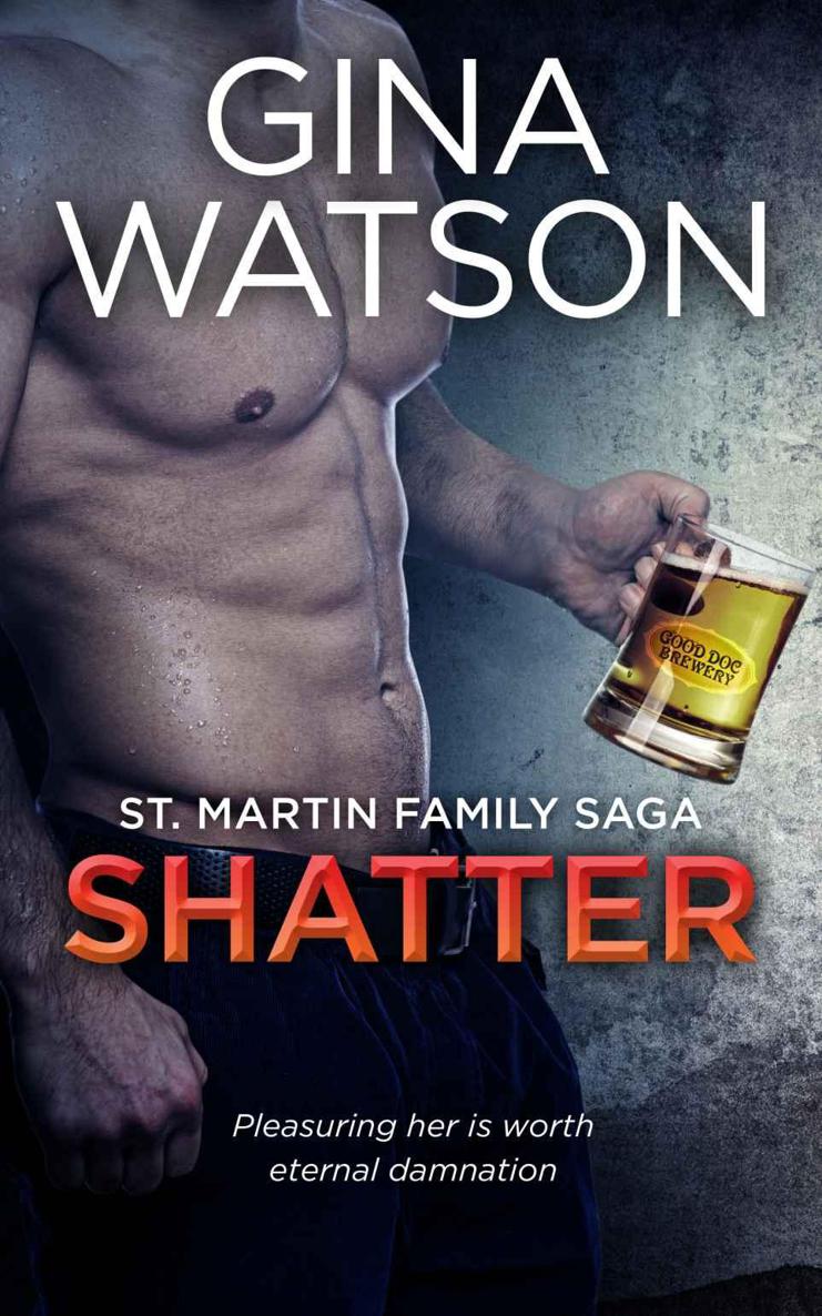 Shatter (St. Martin Family Saga) by Watson, Gina