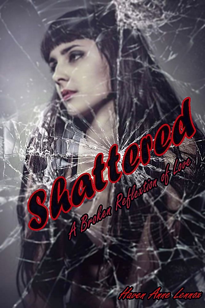 Shattered by Haven Anne Lennox