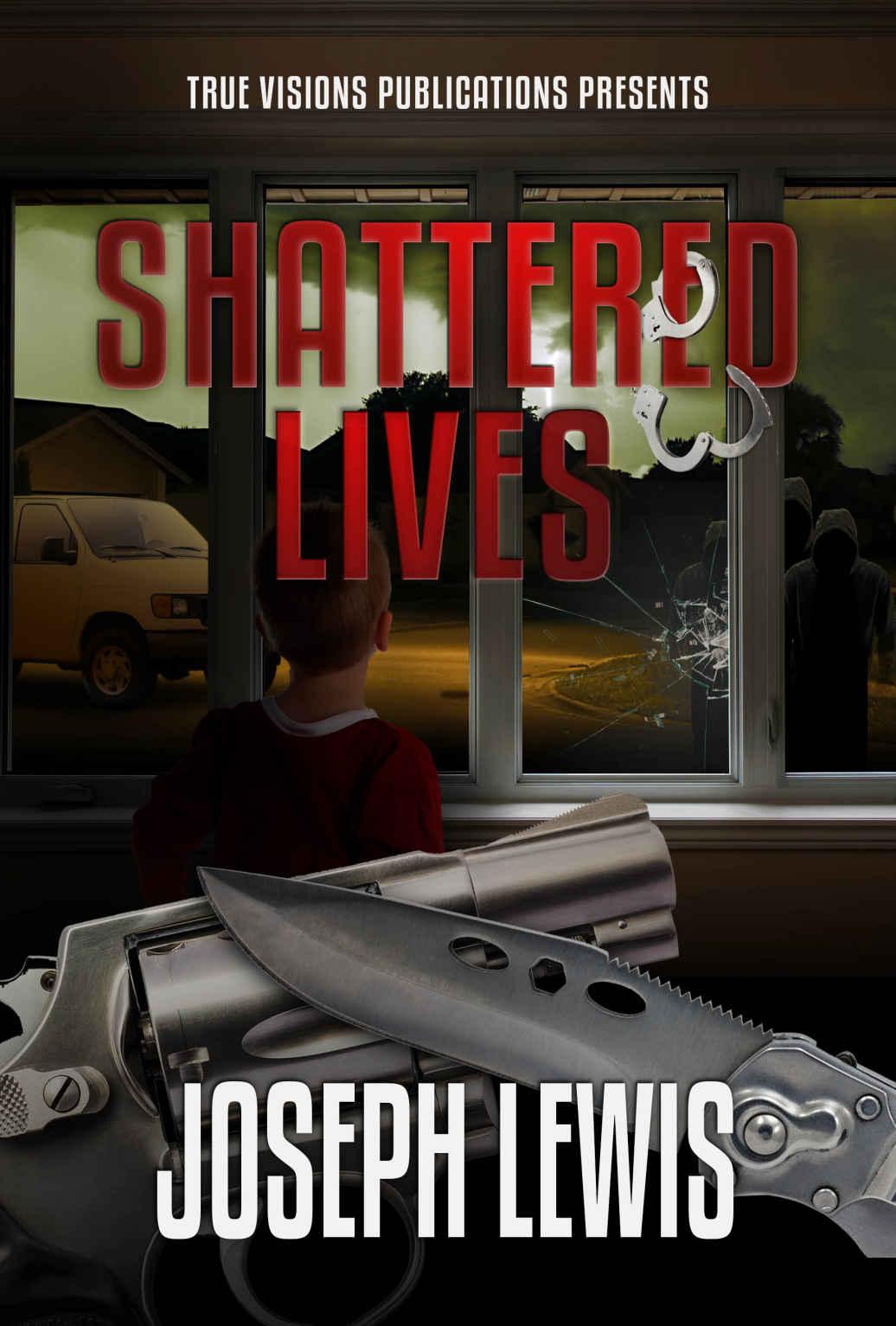 Shattered Lives by Joseph Lewis