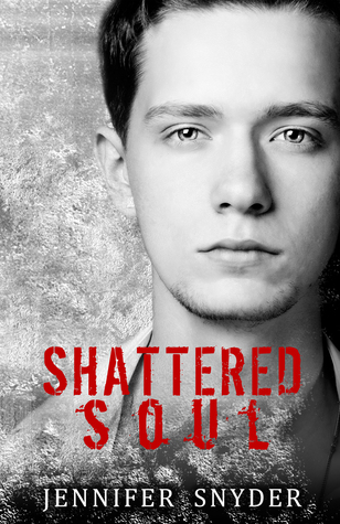 Shattered Soul (2011) by Jennifer Snyder