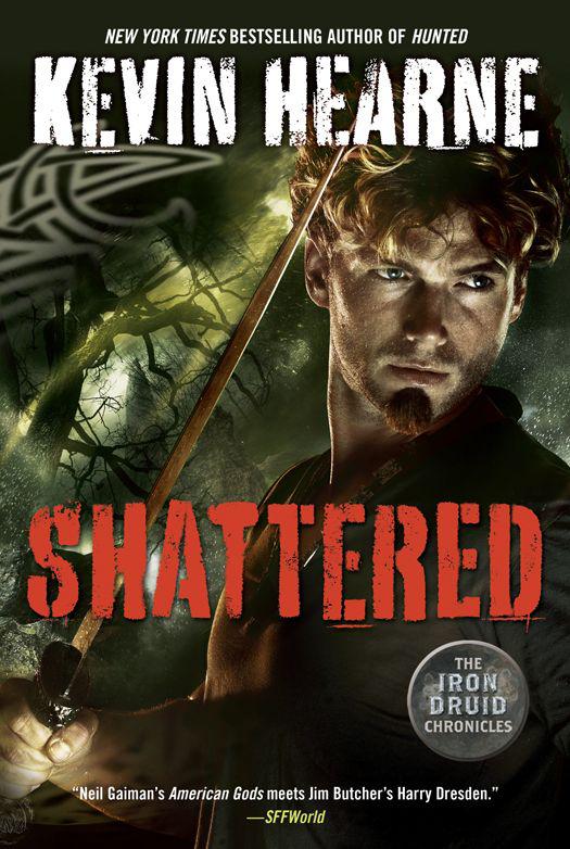 Shattered: The Iron Druid Chronicles, Book Seven by Kevin Hearne