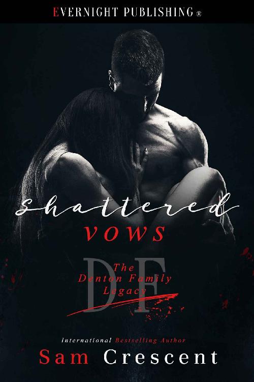 Shattered Vows (The Denton Family Legacy Book 2) by Sam Crescent