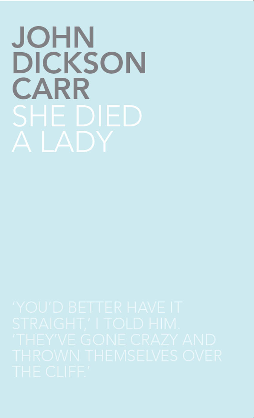 She Died a Lady by John Dickson Carr