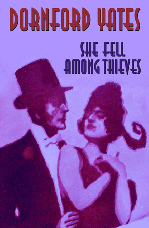 She Fell Among Thieves (2012) by Yates, Dornford