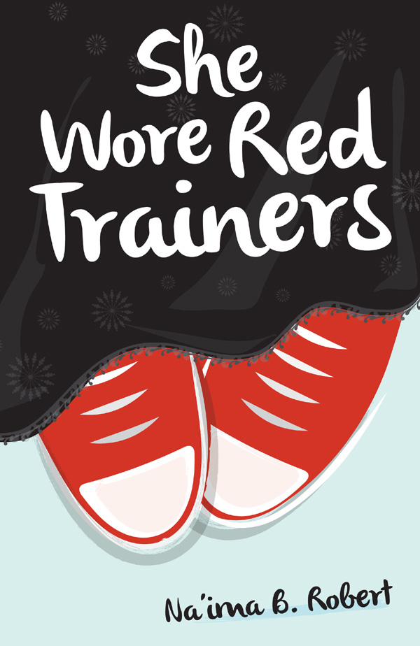 She Wore Red Trainers (2014) by Na'ima B. Robert