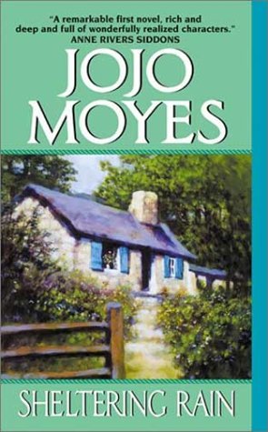 Sheltering Rain (2003) by Jojo Moyes