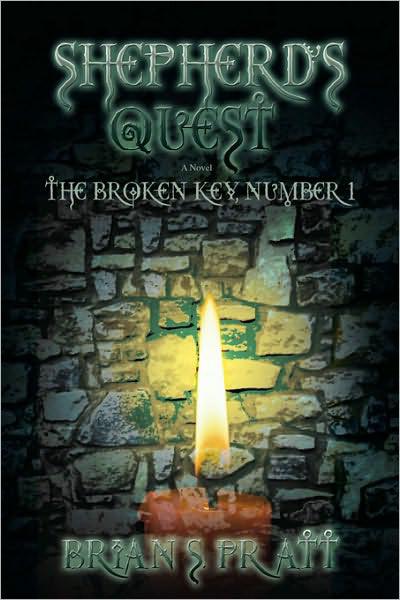 Shepherd's Quest: The Broken Key #1 by Brian S. Pratt