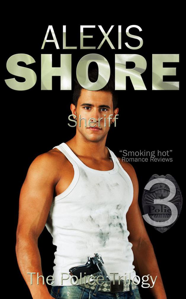 Sheriff (The Police Trilogy, #3) by Alexis Shore