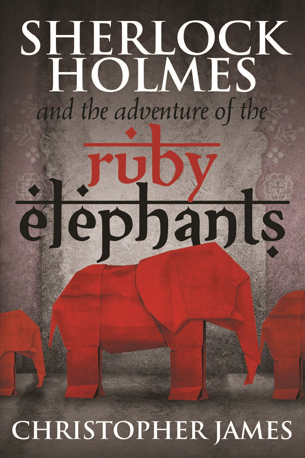 Sherlock Holmes and The Adventure of the Ruby Elephants (2015)