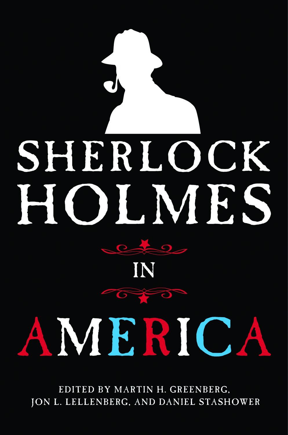 Sherlock Holmes In America (2011) by Martin H. Greenberg