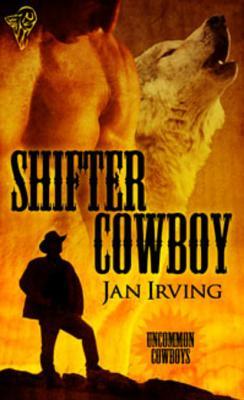 Shifter Cowboy (2011) by Jan  Irving