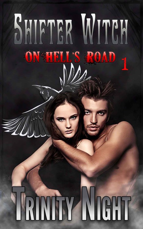 Shifter Witch On Hell's Road: Book One by Night, Trinity