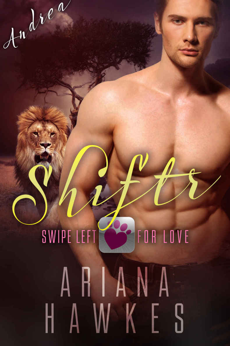 Shiftr: Swipe Left for Love (Andrea) BBW Lion Shifter Romance (Hope Valley BBW Dating App Romance Book 4)