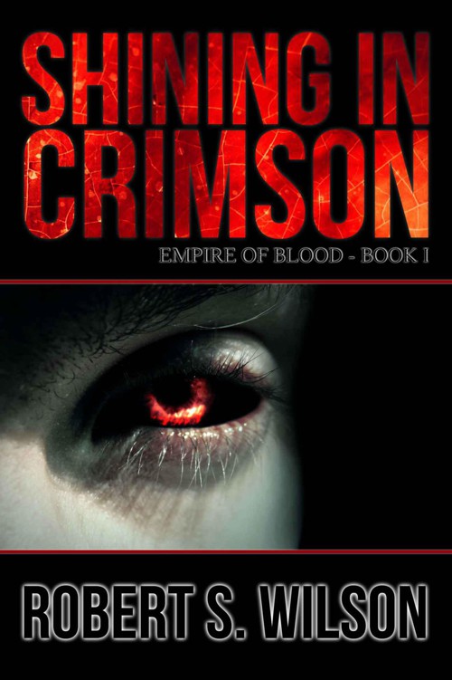 Shining in Crimson: Empire of Blood Book One (A Dystopian Vampire Novel)