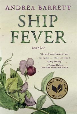 Ship Fever: Stories (1996) by Andrea Barrett