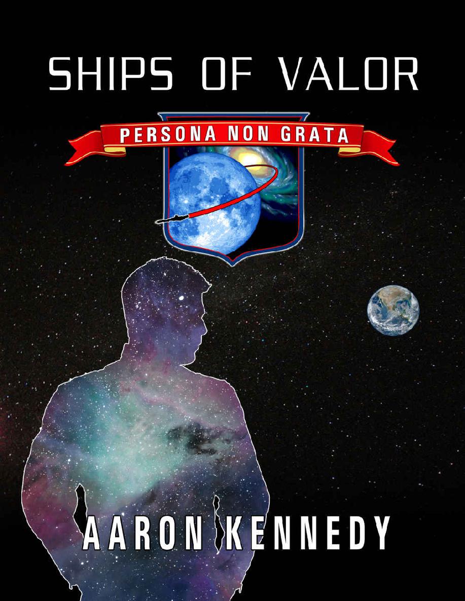 Ships of Valor 1: Persona Non Grata by Aaron Kennedy