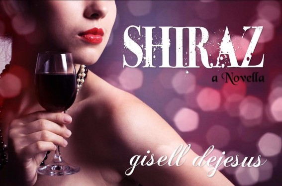 Shiraz by Gisell DeJesus