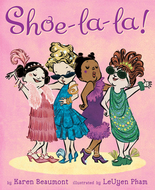 Shoe-La-La! (2011) by Karen Beaumont