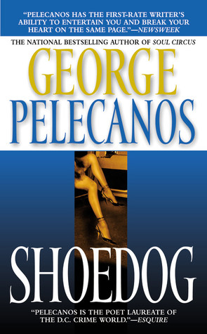 Shoedog (2004) by George Pelecanos