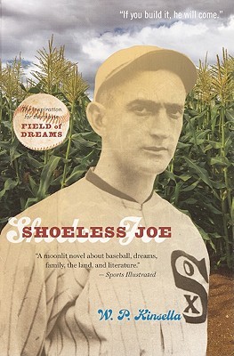 Shoeless Joe (1999) by W.P. Kinsella