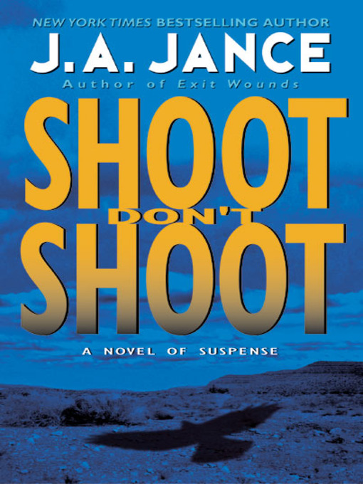 Shoot, Don't Shoot by J. A. Jance