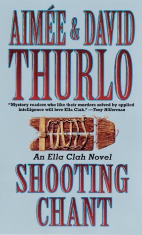 Shooting Chant (2001) by Aimée Thurlo