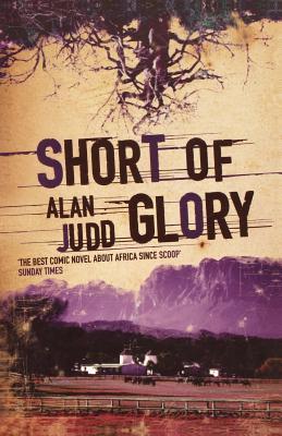 Short of Glory (1993) by Alan Judd