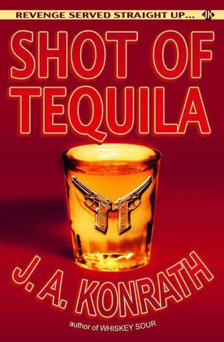 Shot of Tequila by Konrath, J. A.