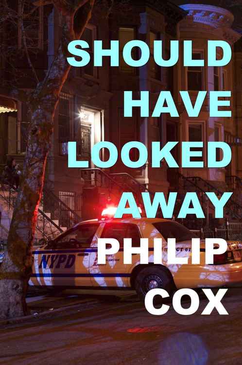 Should Have Looked Away by Philip Cox