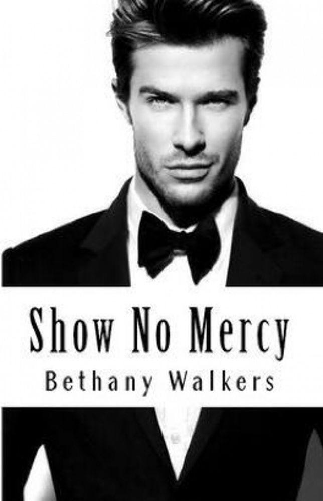 Show No Mercy by Walkers, Bethany