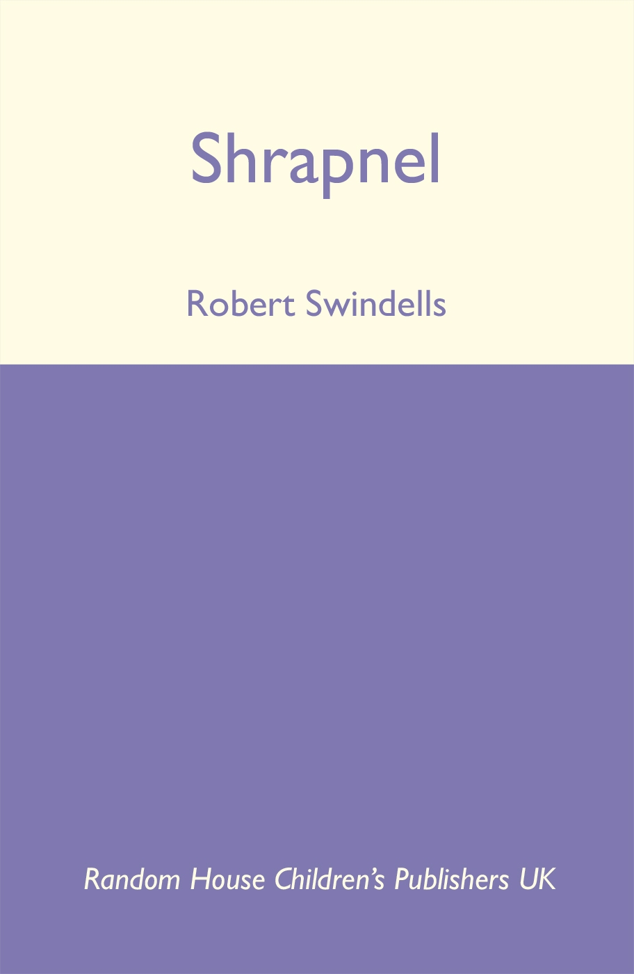 Shrapnel (2012) by Robert Swindells