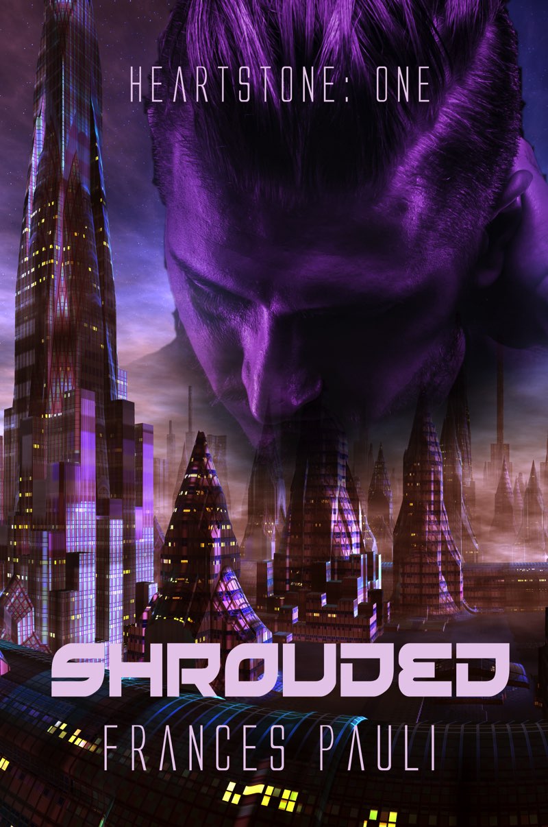 Shrouded: Heartstone Book One by Frances Pauli