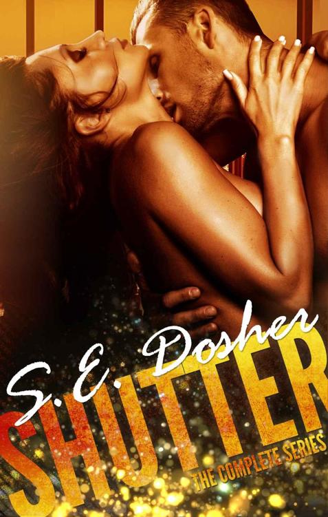 Shutter: The Complete Series by S.E. Dosher